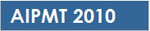 AIPMT 2010